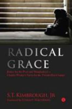 Paperback Radical Grace: Justice for the Poor and Marginalised - Charles Wesley's Views for the Twenty-First Century Book