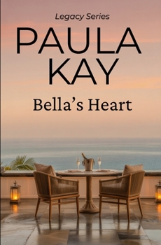 Bella's Heart - Book #3 of the A Map for Bella