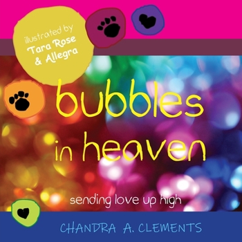 Paperback Bubbles in Heaven: Sending Love Up High Book