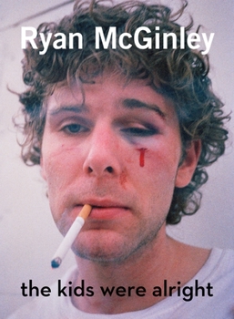 Hardcover Ryan McGinley: The Kids Were Alright Book