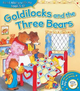 Paperback Read Along with Me - GOLDILOCKS AND THE THREE BEARS (Book & CD) Book