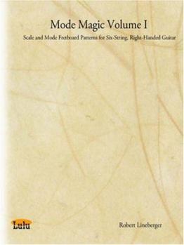 Paperback Mode Magic Volume I: Scale and Mode Fretboard Patterns for Six-String, Right-Handed Guitar Book