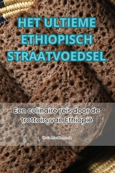 Paperback Het Ultieme Ethiopisch Straatvoedsel [Dutch] Book