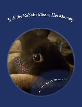 Paperback Jack the Rabbit: Misses His Mommy Book