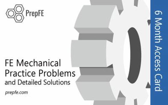 Printed Access Code Mechanical FE Exam Practice Problems and Detailed Solutions (Includes July 2020 FE Exam Topics Update) - 6 Month Access Card Book