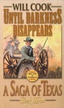 Until Darkness Disappears (A Saga of Texas) - Book #3 of the A Saga of Texas