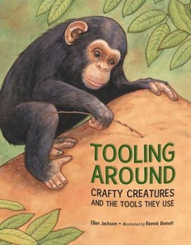 Paperback Tooling Around: Crafty Creatures and the Tools They Use Book