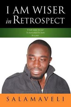 Paperback I Am Wiser in Retrospect Book