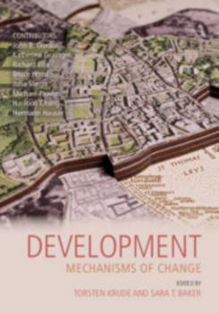 Development: Mechanisms of Change - Book  of the Darwin College Lectures