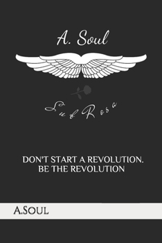 Paperback Don't start a Revolution. Be the Revolution Book