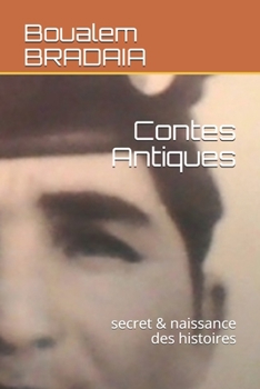 Paperback Contes Antiques: secret & naissance des histoires [French] Book