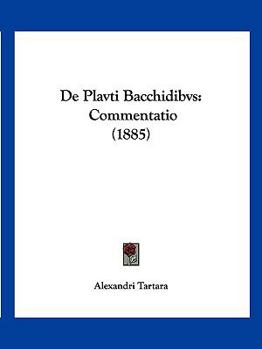 Paperback De Plavti Bacchidibvs: Commentatio (1885) [Latin] Book
