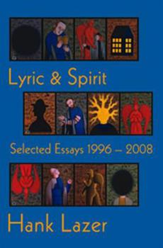 Paperback Lyric & Spirit: Selected Essays 1996-2008 Book