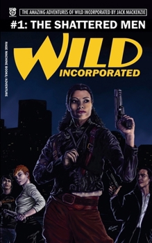 Paperback Wild Incorporated: The Shattered Men Book