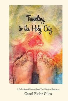 Paperback Traveling to the Holy City: A Collection of Poems about Two Spiritual Journeys Book