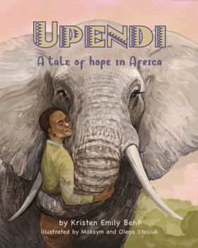 Paperback Upendi: A tale of hope in Africa Book