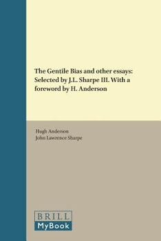 Paperback The Gentile Bias and other essays: Selected by J.L. Sharpe III. With a foreword by H. Anderson Book
