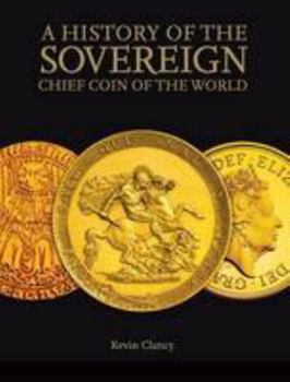 Hardcover A History of the Sovereign Chief Coin of the World Book