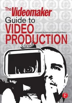 Paperback The Videomaker Guide to Video Production Book