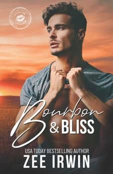 Bourbon & Bliss: A Steamy Small Town Rockstar Romance - Book #1 of the Welcome to Kissing Springs: The Bourbon Season