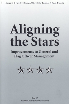 Paperback Aligning the Stars: Improvements to General and Flag Officer Management Book