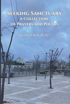 Paperback Seeking Sanctuary: A Collection of Prayers and Poetry Book