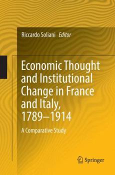 Paperback Economic Thought and Institutional Change in France and Italy, 1789-1914: A Comparative Study Book