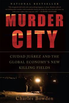 Paperback Murder City: Ciudad Juarez and the Global Economy's New Killing Fields Book