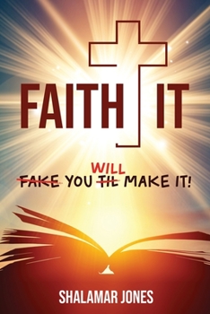 Paperback Faith It, You Will Make It! Book