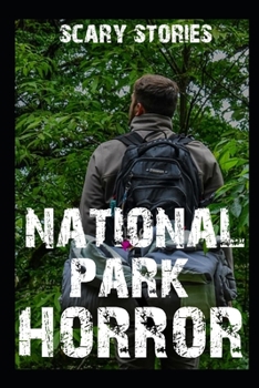 Paperback Scary National Park Horror Stories: Vol 5 Book