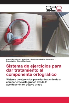 Paperback Sistema de ejercicios para dar tratamiento al componente ortográfico [Spanish] Book
