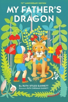 Paperback My Father's Dragon: 75th Anniversary Edition Book