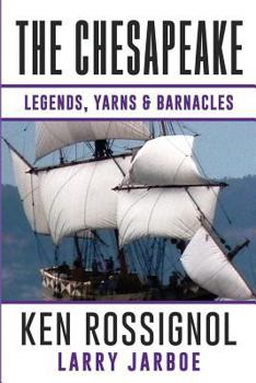 Paperback The Chesapeake: Legends, Yarns & Barnacles:: A Collection of Short Stories from the pages of The Chesapeake, Book 2 Book