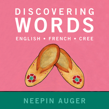 Paperback Discovering Words: English * French * Cree -- Updated Edition Book