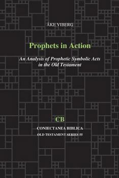 Paperback Prophets in Action: An Analysis of Prophetic Symbolic Acts in the Old Testament Book