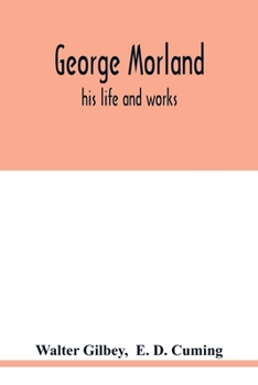 Paperback George Morland: his life and works Book