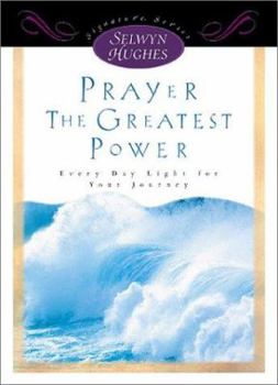 Hardcover Prayer-The Greatest Power: Every Day Light for Your Journey Book