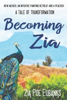 Paperback Becoming Zia: A Tale of Transformation Book