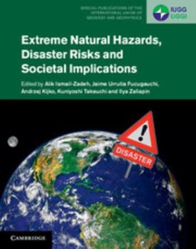 Hardcover Extreme Natural Hazards, Disaster Risks and Societal Implications Book