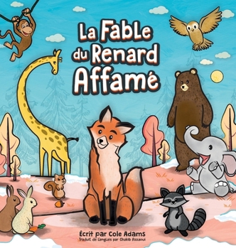La Fable du Renard Affamé (French Edition)