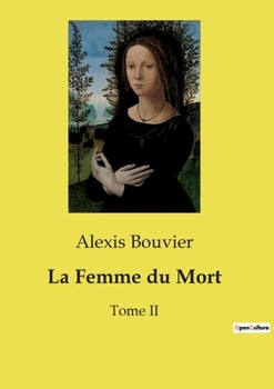 La Femme du Mort: Tome II (French Edition)