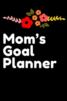 Paperback Mom's Goal Planner: Visualization Journal and Planner Undated Book