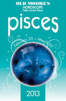 Paperback Old Moore's Horoscope and Astral Diary: Pisces Book