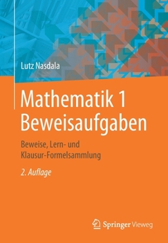 Paperback Mathematik 1 Beweisaufgaben: Beweise, Lern- Und Klausur-Formelsammlung [German] Book