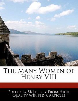 The Many Women of Henry Viii