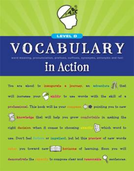 Paperback Vocabulary in Action Level D: Word Meaning, Pronunciation, Prefixes, Suffixes, Synonyms, Antonyms, and Fun! Book