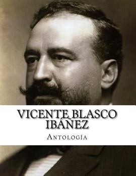 Paperback Vicente Blasco Ibáñez, Antología [Spanish] Book