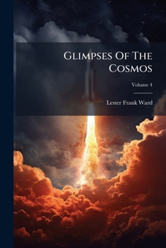 Paperback Glimpses Of The Cosmos; Volume 4 Book