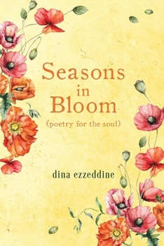 Seasons in Bloom: poetry for the soul: poetry in seasons (Poetry and Pros 1)