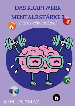 Paperback Das Kraftwerk mentale Stärke 3: Die PSyche im Spiel [German] Book
